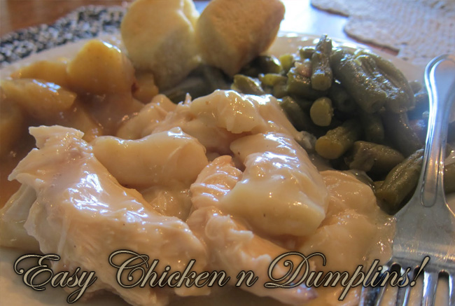 Easy Chicken n Dumplins!