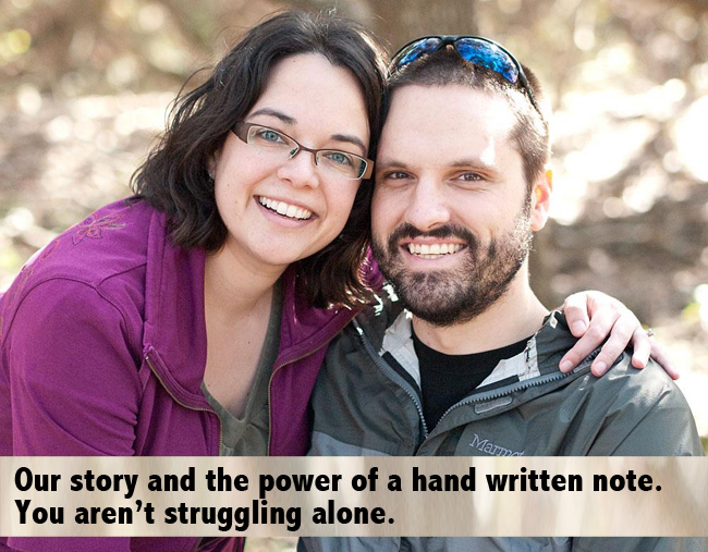 Our story and the power of a hand written note. You arent struggling alone.