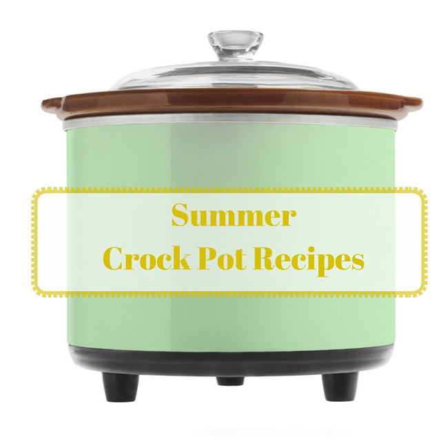 Summer Crock Pot Recipes