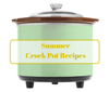 Summer Crock Pot Recipes