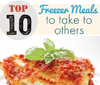 Top 10 Freezer Meals to Take to Others